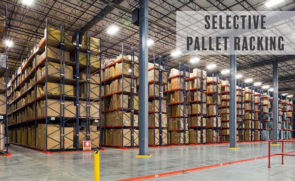 Read more about the article The Most Common Pallet Racking: Selective Pallet Rack