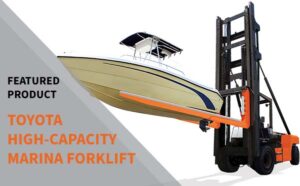 Read more about the article Featured Product  September 2022  High Capacity Marina Forklift