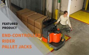Read more about the article Featured Products October 2022: End Controlled Rider Pallet Jacks