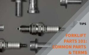 Read more about the article Forklift Parts 101: Common Parts & Terms